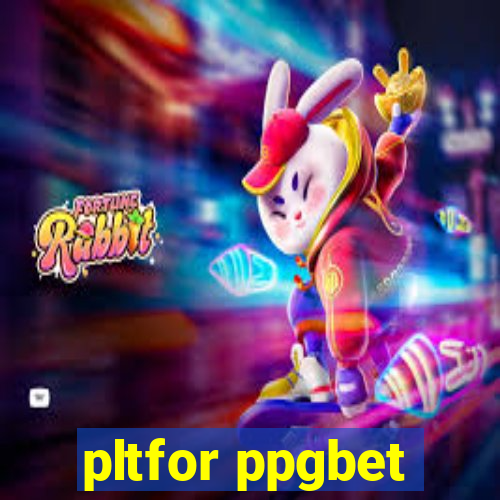 pltfor ppgbet